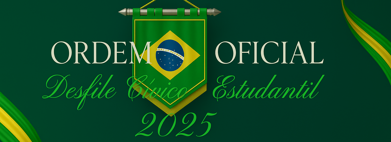ORDEM OFICIAL – DESFILE CÍVICO ESTUDANTIL 2025