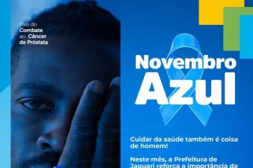 NOVEMBRO AZUL: CUIDAR DA SAÚDE TAMBÉM É COISA DE HOMEM