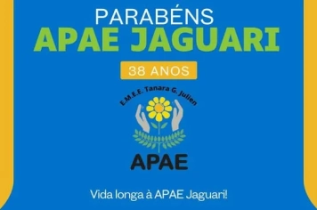 A PREFEITURA MUNICIPAL DE JAGUARI PARABENIZA A APAE JAGUARI PELOS SEUS 38 ANOS DE DEDICAÇÃO E COMPROMISSO