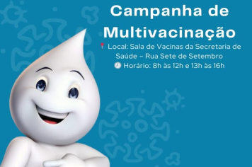CAMPANHA DE MULTIVACINAÇÃO EM JAGUARI