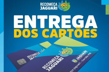 RECOMEÇA JAGUARI – ENTREGA DOS CARTÕES