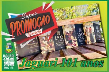PROMOÇÃO ALUSIVA AOS 101 ANOS DO MUNICÍPIO DE JAGUARI
