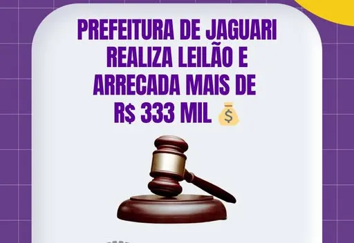 PREFEITURA DE JAGUARI REALIZA LEILÃO E ARRECADA MAIS DE R$ 333 MIL