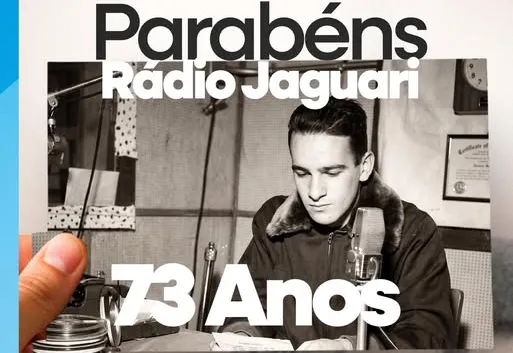  PARABÉNS, RÁDIO JAGUARI!