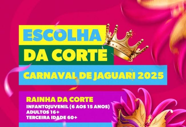 ÚLTIMOS DIAS PARA AS INSCRIÇÕES DA CORTE DO CARNAVAL DE JAGUARI 