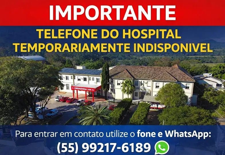 IMPORTANTE: TELEFONE DO HOSPITAL TEMPORARIAMENTE INDISPONÍVEL