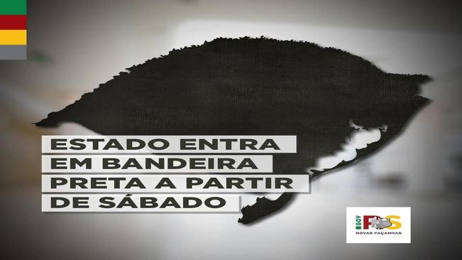 Estado entra em bandeira preta a partir de Sábado