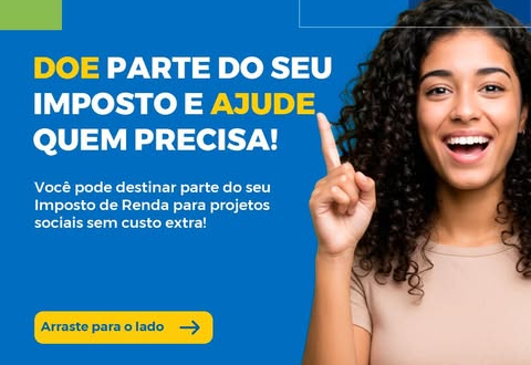 DOE PARTE DO SEU IMPOSTO DE RENDA E AJUDE QUEM PRECISA!